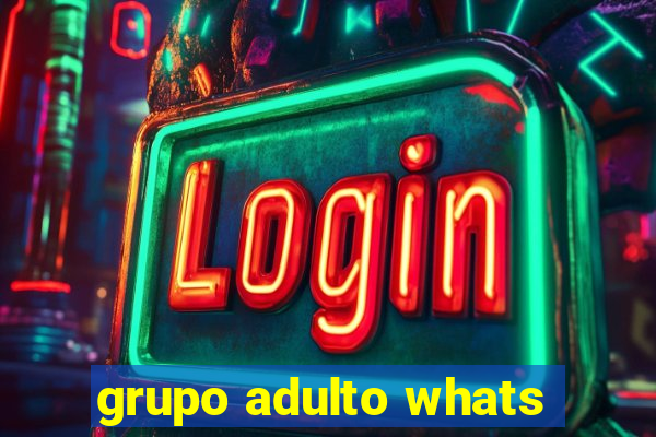 grupo adulto whats